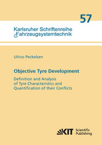 Objective Tyre Development : Definition and Analysis of Tyre Characteristics and Quantification of their Conflicts