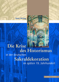 Die Krise des Historismus in der deutschen Sakraldekoration im späten 19. Jh.