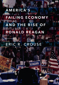 America's Failing Economy and the Rise of Ronald Reagan