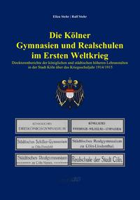 Die Kölner Gymnasien und Realschulen im Ersten Weltkrieg