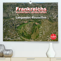 Frankreichs wunderbare Landschaften - Languedoc-Roussillon (Premium, hochwertiger DIN A2 Wandkalender 2023, Kunstdruck in Hochglanz)