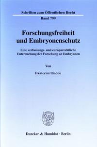 Forschungsfreiheit und Embryonenschutz.