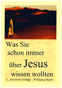 Was Sie schon immer über Jesus wissen wollten