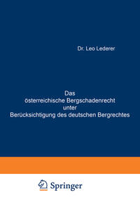 Das österreichische Bergschadenrecht unter Berücksichtigung des deutschen Bergrechtes