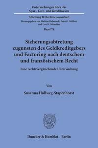 Sicherungsabtretung zugunsten des Geldkreditgebers und Factoring nach deutschem und französischem Recht.