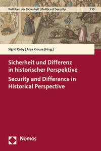 Sicherheit und Differenz in historischer Perspektive - Security and Difference in Historical Perspective