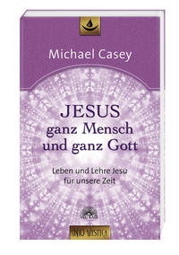 Jesus - ganz Mensch und ganz Gott