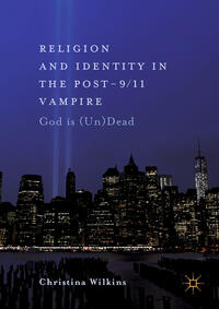 Religion and Identity in the Post-9/11 Vampire