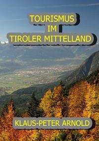 TOURISMUS IM TIROLER MITTELLAND