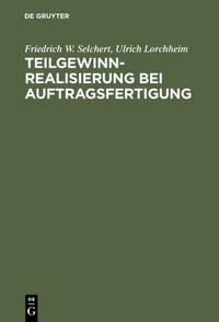 Teilgewinnrealisierung bei Auftragsfertigung