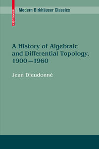 A History of Algebraic and Differential Topology, 1900 - 1960