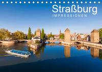 Straßburg Impressionen (Tischkalender 2021 DIN A5 quer)