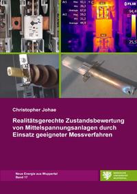 Neue Energie aus Wuppertal / Realitätsgerechte Zustandsbewertung von Mittelspannungsanlagen durch Einsatz geeigneter Messverfahren