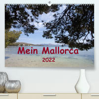 Mein Mallorca (Premium, hochwertiger DIN A2 Wandkalender 2022, Kunstdruck in Hochglanz)