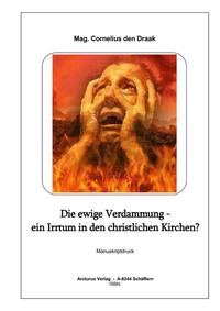 Die ewige Verdammung - ein Irrtum in den christlichen Kirchen?