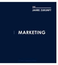 Marketing: 25 Jahre Zukunft