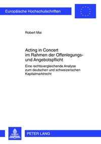 Acting in Concert im Rahmen der Offenlegungs- und Angebotspflicht