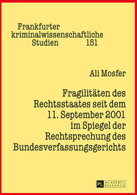 Fragilitäten des Rechtsstaates seit dem 11. September 2001 im Spiegel der Rechtsprechung des Bundesverfassungsgerichts