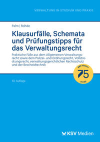 Klausurfälle, Schemata und Prüfungstipps für das Verwaltungsrecht