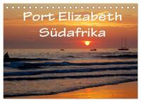 Port Elizabeth - Südafrika - Impressionen einer Stadt in Bildern (Tischkalender 2024 DIN A5 quer), CALVENDO Monatskalender