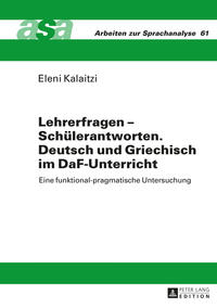 Lehrerfragen – Schülerantworten. Deutsch und Griechisch im DaF-Unterricht