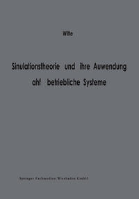 Simulationstheorie und ihre Anwendung auf betriebliche Systeme