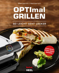 OPTImal Grillen - OPTIgrill Kochbuch Rezeptbuch