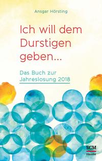 Ich will dem Durstigen geben …