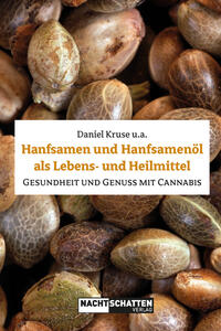 Hanfsamen und Hanfsamenöl als Lebens- und Heilmittel