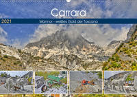 Carrara Marmor - weißes Gold der Toscana (Wandkalender 2021 DIN A2 quer)