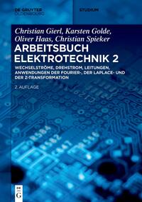 Christian Spieker; Oliver Haas: Arbeitsbuch Elektrotechnik / Wechselströme, Drehstrom, Leitungen, Anwendungen der Fourier-, der Laplace- und der z-Transformation