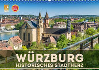 WÜRZBURG Historisches Stadtherz (Wandkalender 2020 DIN A2 quer)