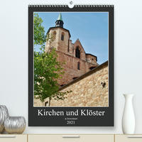 Kirchen und Klöster in Deutschland (Premium, hochwertiger DIN A2 Wandkalender 2021, Kunstdruck in Hochglanz)