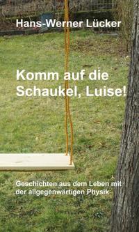 Komm auf die Schaukel, Luise!