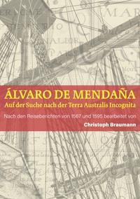 A´lvaro de Mendan~a - Auf der Suche nach der Terra Australis Incognita