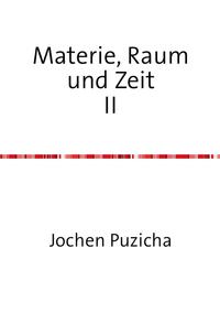 Materie, Raum und Zeit II