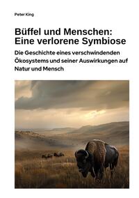 Büffel und Menschen: Eine verlorene Symbiose