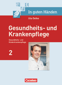 In guten Händen - Gesundheits- und Krankenpflege/Gesundheits- und Kinderkrankenpflege